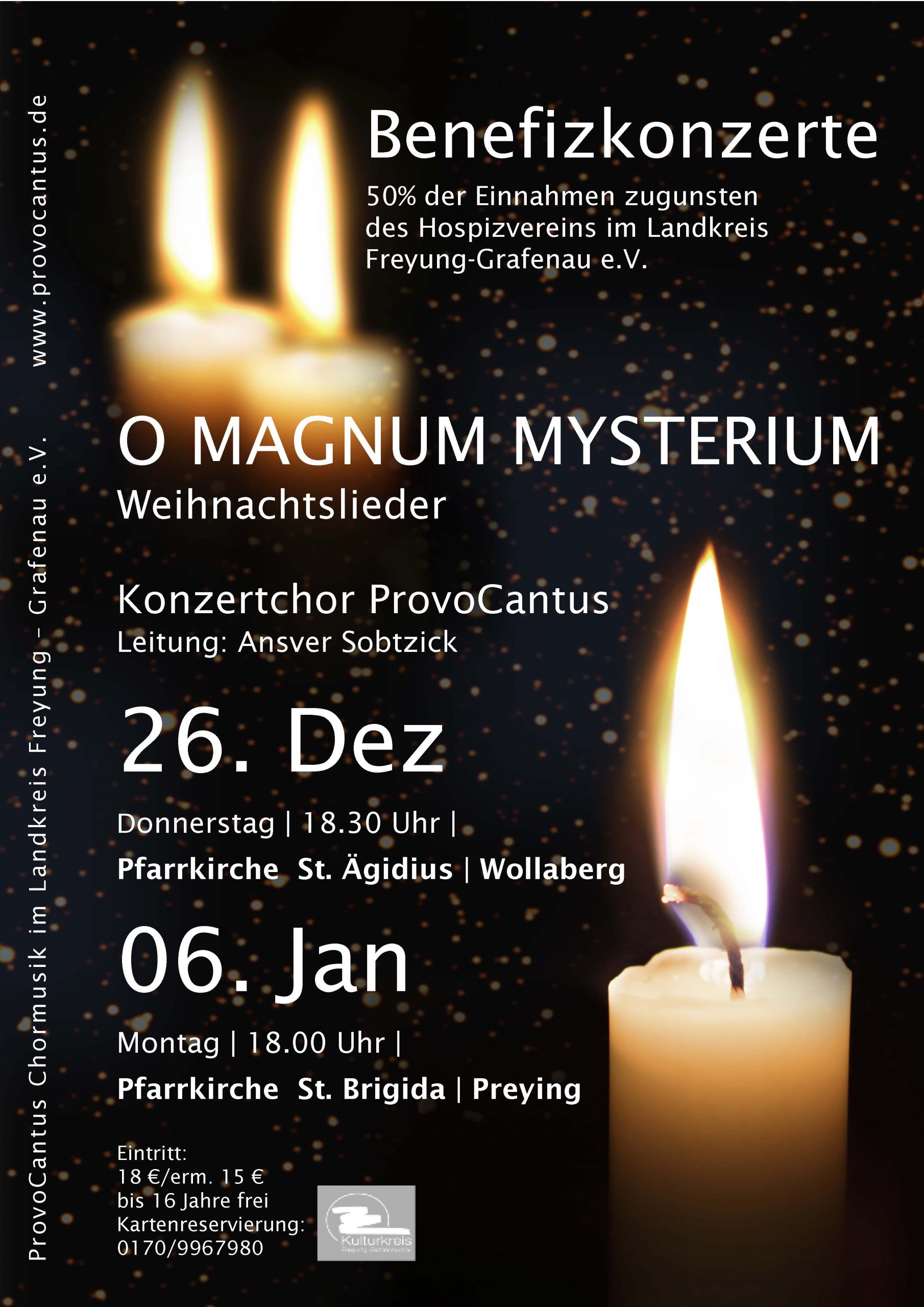 Benefizkonzerte „O MAGNUM MYSTERIUM“     26. Dez um 18:30 Uhr Pfarrkirche Wollaberg 06. Jan um 18:00 Uhr Pfarrkirche Preying